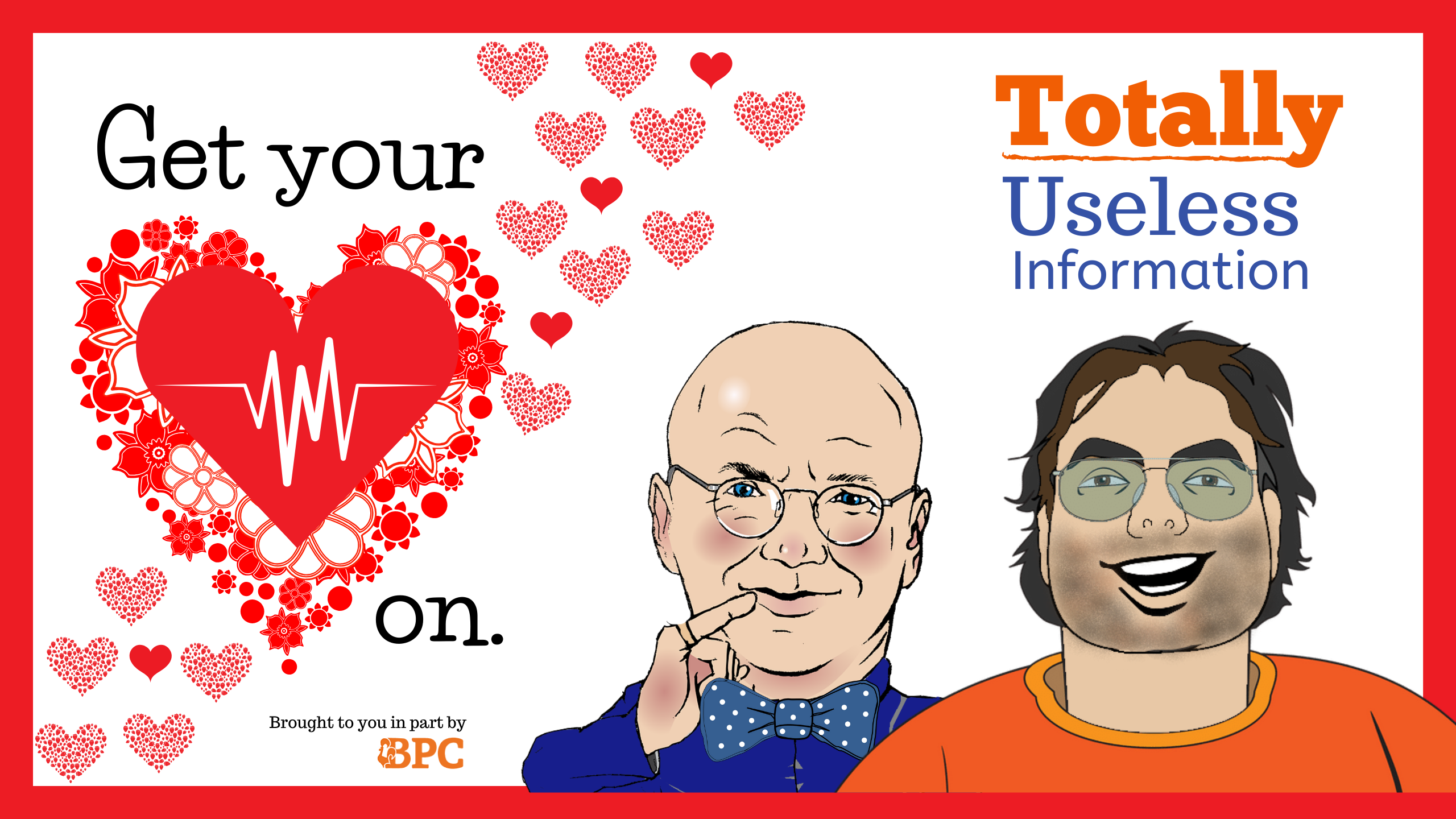 Thumbnail for Totally Useless Information Podcast – Valentine’s Day Special
